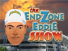 �End Zone Eddie�